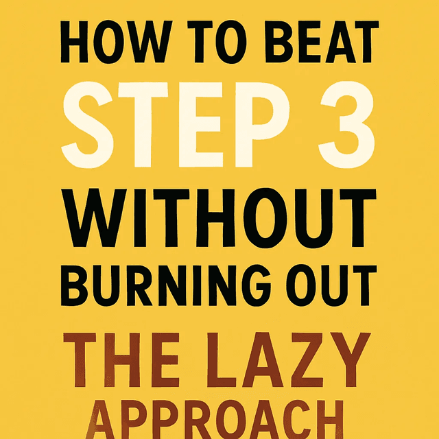 Graphic reading How to beat Step 3 without burning out